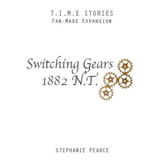 T.I.M.E Stories: Switching Gears