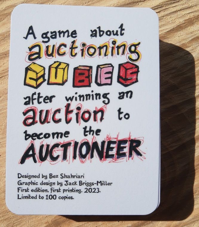 A game about auctioning cubes after winning an auction to become the auctioneer