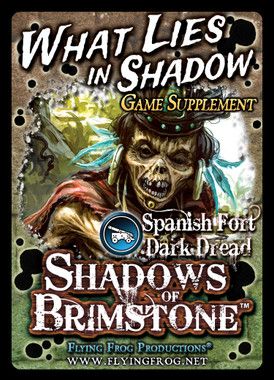 Shadows of Brimstone Adventures: What Lies In Shadow Game Supplement
